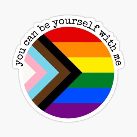 you can be yourself with me Pride flag